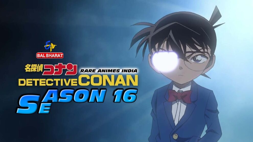 detective conan season 16 in hindi Rare Toons India